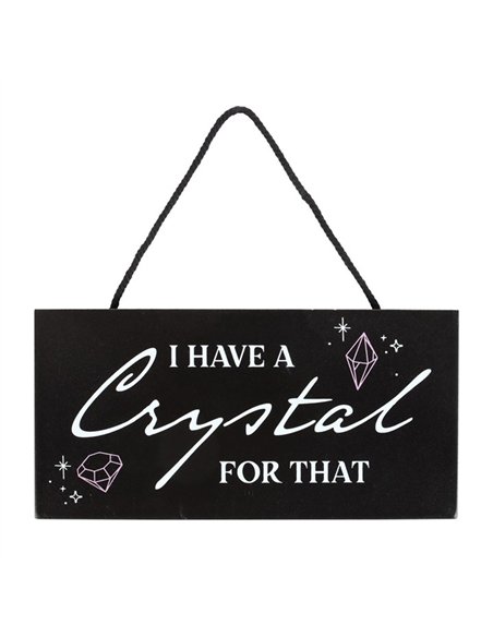 I Have a Crystal for That Witchy Hanging Sign CW_92724 - pic 136526 | FastDaddyshop