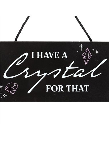 I Have a Crystal for That Witchy Hanging Sign CW_92724