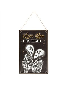 Love You To Death Hanging Metal Sign PT_19824