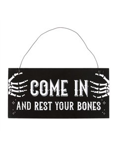 Come In and Rest Your Bones Hanging Sign BN_59524