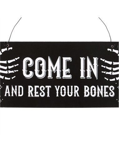 Come In and Rest Your Bones Hanging Sign BN_59524