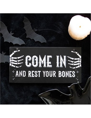 Come In and Rest Your Bones Hanging Sign BN_59524